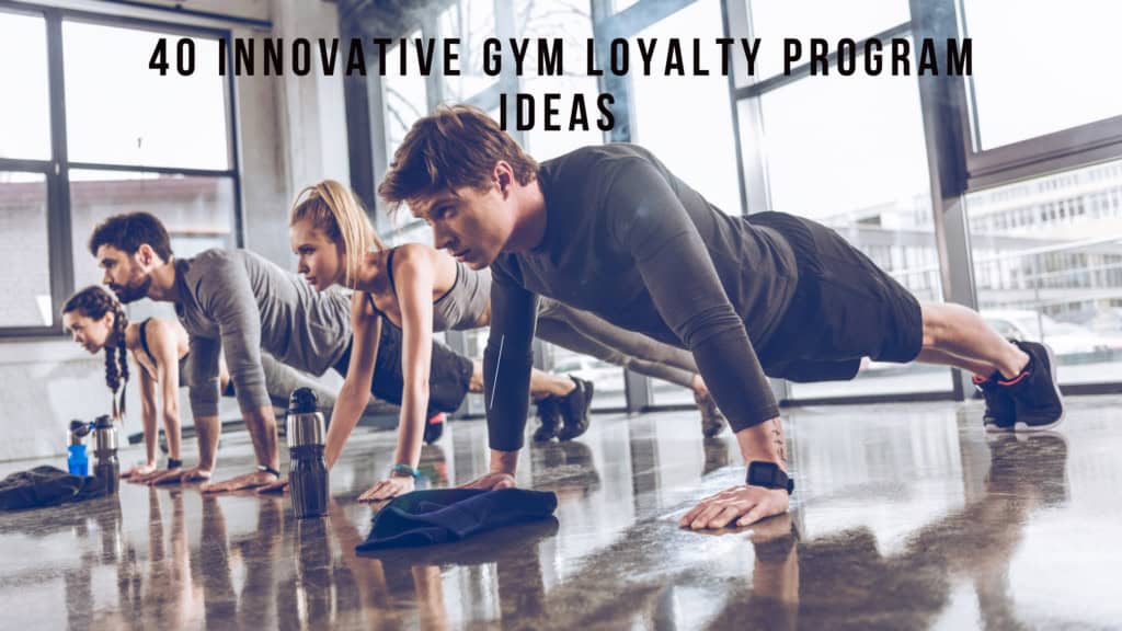 Loyalty Rewards - 40 Innovative Gym Loyalty Program Ideas
